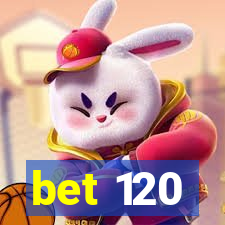 bet 120